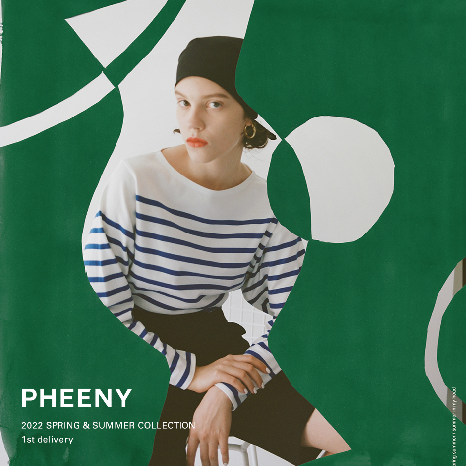 PHEENY＞2022春夏コレクションがスタート！ | st company online store 